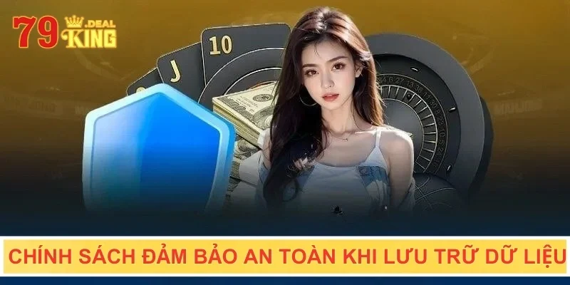 Chính sách đảm bảo an toàn khi lưu trữ dữ liệu
